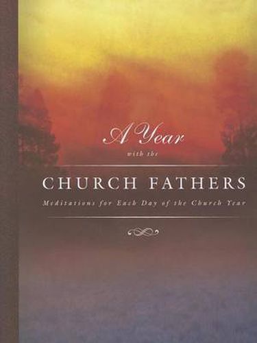Cover image for A Year with the Church Fathers: Mediations for Each Day of the Church Year