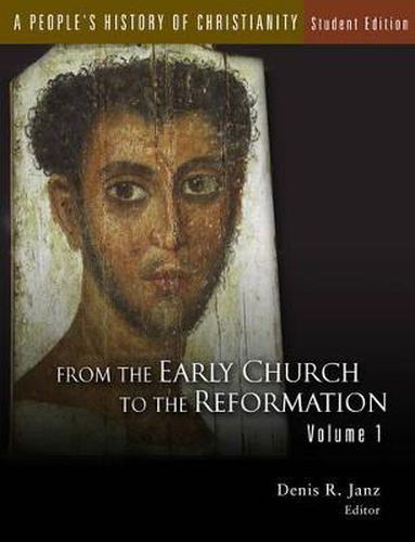 Cover image for A People's History of Christianity, Student Edition: From the Early Church to the Reformation, Volume 1