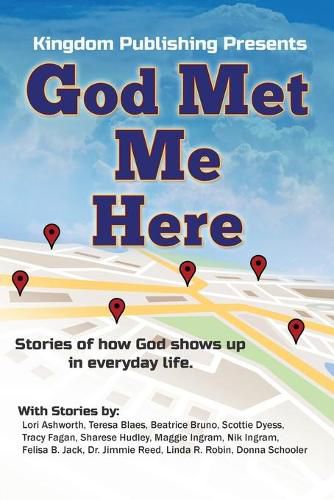 Cover image for God Met Me Here: Stories of how God shows up in everyday life