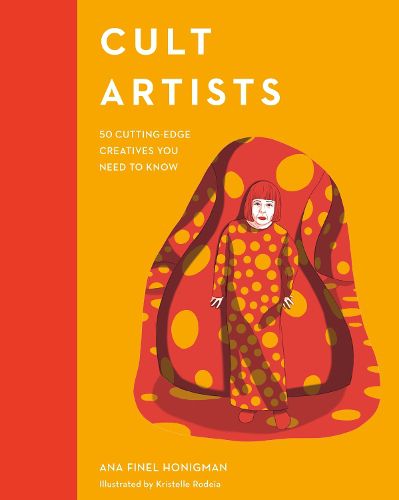 Cover image for Cult Artists: 50 Cutting-Edge Creatives You Need to Know