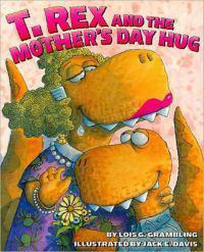 Cover image for T Rex and the Mother's Day Hug