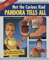 Cover image for Pandora Tells All: Not the Curious Kind