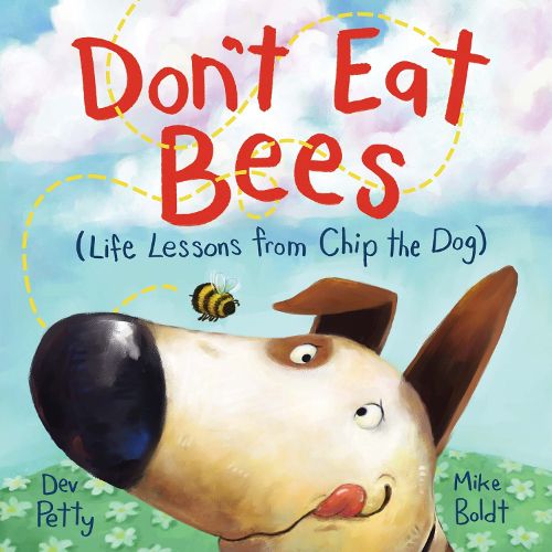 Cover image for Don't Eat Bees (Life Lessons from Chip the Dog #1)