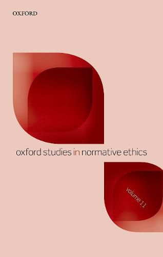 Cover image for Oxford Studies in Normative Ethics Volume 11