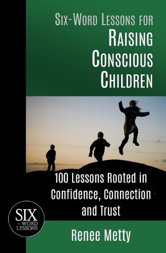 Cover image for Six-Word Lessons for Raising Conscious Children