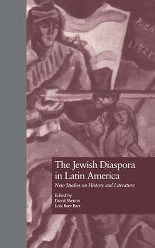 Cover image for The Jewish Diaspora in Latin America: New Studies on History and Literature