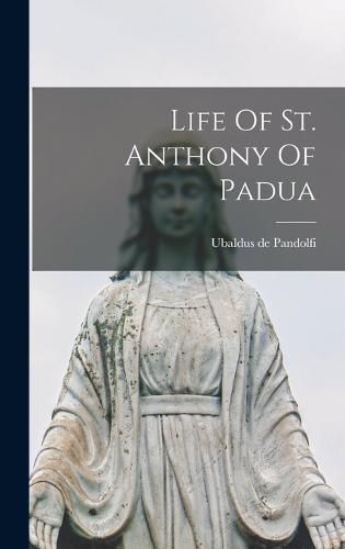 Cover image for Life Of St. Anthony Of Padua