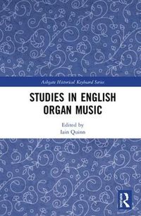 Cover image for Studies in English Organ Music