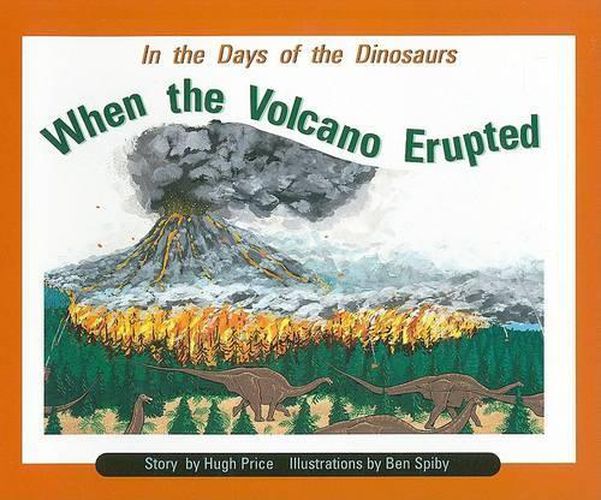 Cover image for In the Days of Dinosaurs: When the Volcano Erupted: Individual Student Edition Turquoise (Levels 17-18)