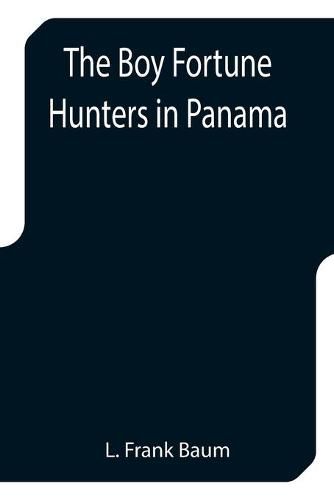 Cover image for The Boy Fortune Hunters in Panama