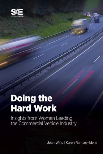 Cover image for Doing the Hard Work: Insights from Women Leading the Commercial Vehicle Industry