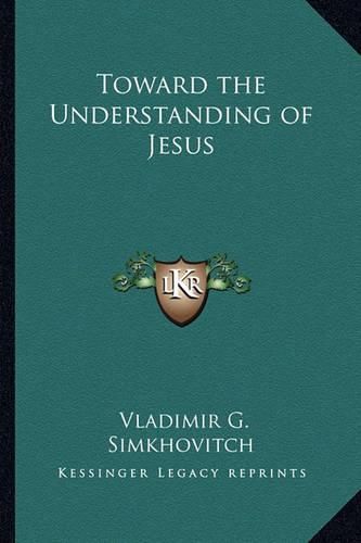 Cover image for Toward the Understanding of Jesus