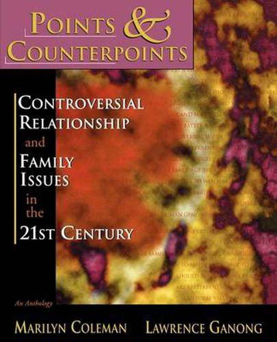 Points & Counterpoints: Controversial Relationship and Family Issues in the 21st Century: An Anthology