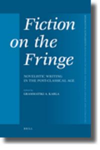 Cover image for Fiction on the Fringe: Novelistic Writing in the Post-Classical Age