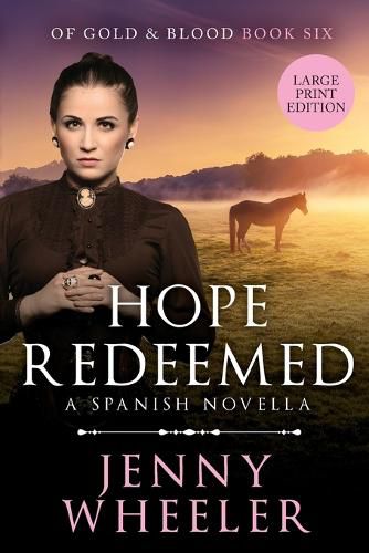 Hope Redeemed, Large Print Edition #6 Of Gold & Blood