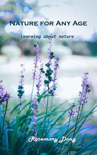 Cover image for Nature for Any Age: Learning about nature