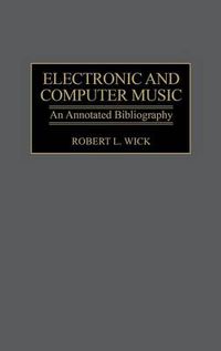 Cover image for Electronic and Computer Music: An Annotated Bibliography