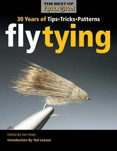 Cover image for Fly Tying: 30 Years of Tips, Tricks, and Patterns