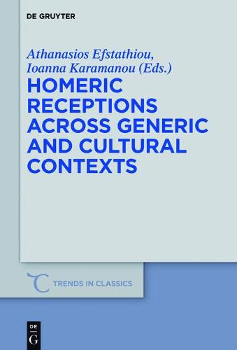 Cover image for Homeric Receptions Across Generic and Cultural Contexts