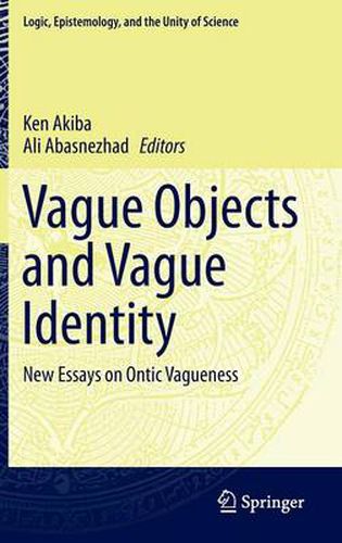 Cover image for Vague Objects and Vague Identity: New Essays on Ontic Vagueness