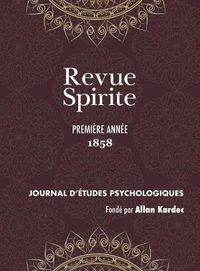 Cover image for Revue Spirite (Ann e 1858 - Premi re Ann e)