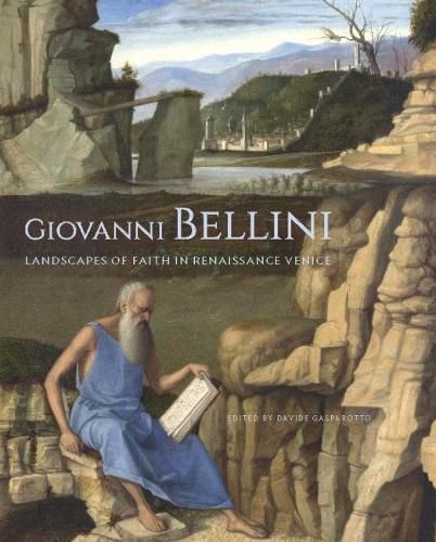 Cover image for Giovanni Bellini - Landscapes of Faith in Renaissance Venice