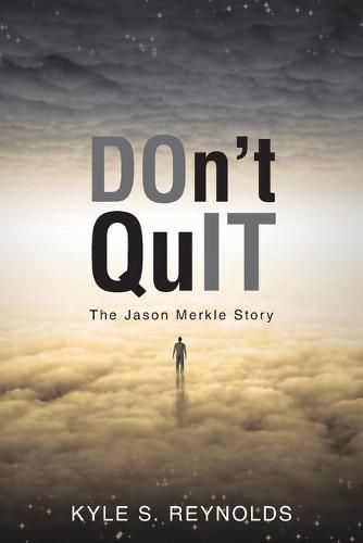 Don't Quit: The Jason Merkle Story