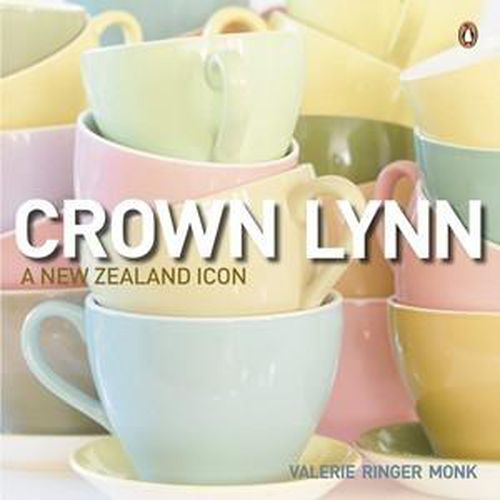 Cover image for Crown Lynn: A New Zealand Icon