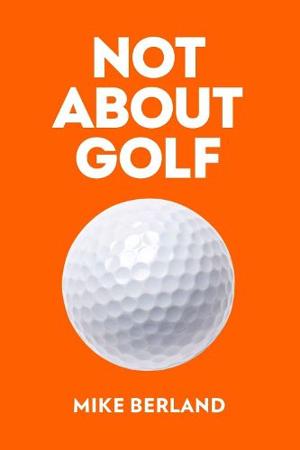 Cover image for Not About Golf