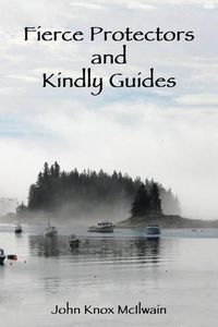 Cover image for Fierce Protectors and Kindly Guides