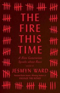 Cover image for The Fire This Time: A New Generation Speaks about Race