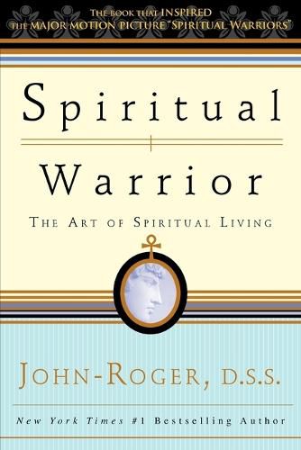 Cover image for Spiritual Warrior: The Art of Spiritual Living