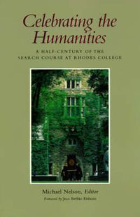 Cover image for Celebrating the Humanities: A Half-Century of the Search Course at Rhodes College