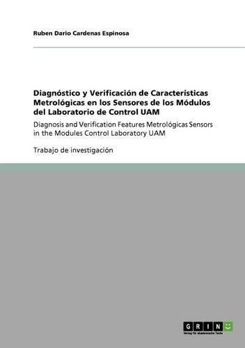 Cover image for Diagnostico y Verificacion de Caracteristicas Metrologicas En Los Sensores de Los Modulos del Laboratorio de Control Uam