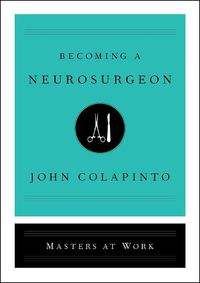 Cover image for Becoming a Neurosurgeon