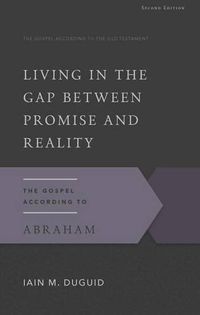 Cover image for Living in the Gap Between Promise and Reality