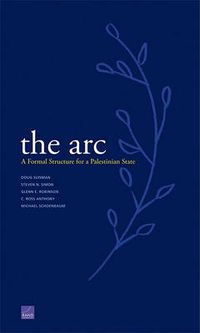 Cover image for The Arc: A Formal Structure for a Palestinian State