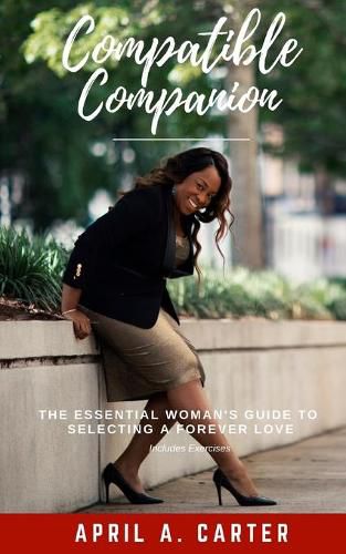 Cover image for Compatible Companion: The Essential Woman's Guide to Selecting a Forever Love