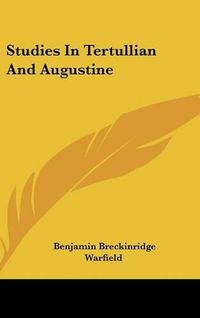 Cover image for Studies in Tertullian and Augustine