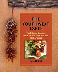 Cover image for Southwest Table: Traditional Cuisine From Texas, New Mexico, And Arizona