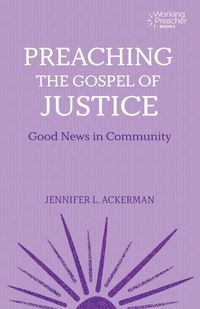 Cover image for Preaching the Gospel of Justice