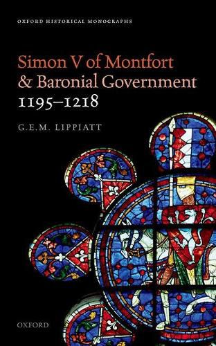 Cover image for Simon V of Montfort and Baronial Government, 1195-1218