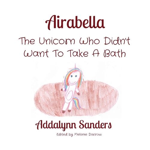 Cover image for Airabella: The Unicorn Who Didn't Want To Take A Bath