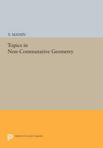 Cover image for Topics in Non-Commutative Geometry