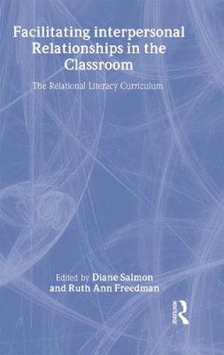 Cover image for Facilitating interpersonal Relationships in the Classroom: The Relational Literacy Curriculum