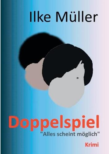 Cover image for Doppelspiel: Alles scheint moeglich
