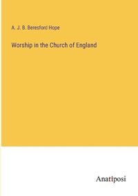 Cover image for Worship in the Church of England