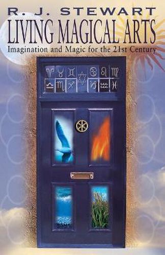 Cover image for Living Magical Arts: Imagination and Magic for the 21st Century