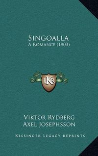 Cover image for Singoalla: A Romance (1903)