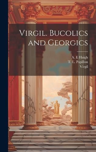 Cover image for Virgil. Bucolics and Georgics